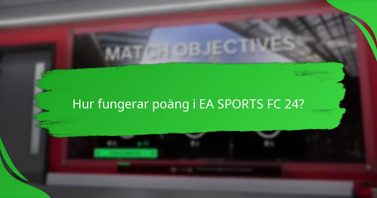 Hur fungerar poäng i EA SPORTS FC 24?