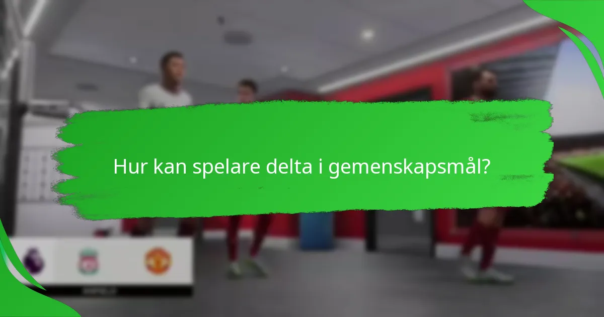 Hur kan spelare delta i gemenskapsmål?