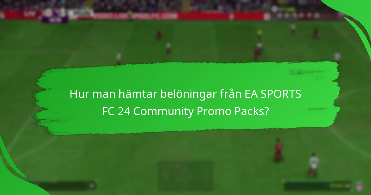 Vilka belöningar kan spelare tjäna från Community Promo Packs?