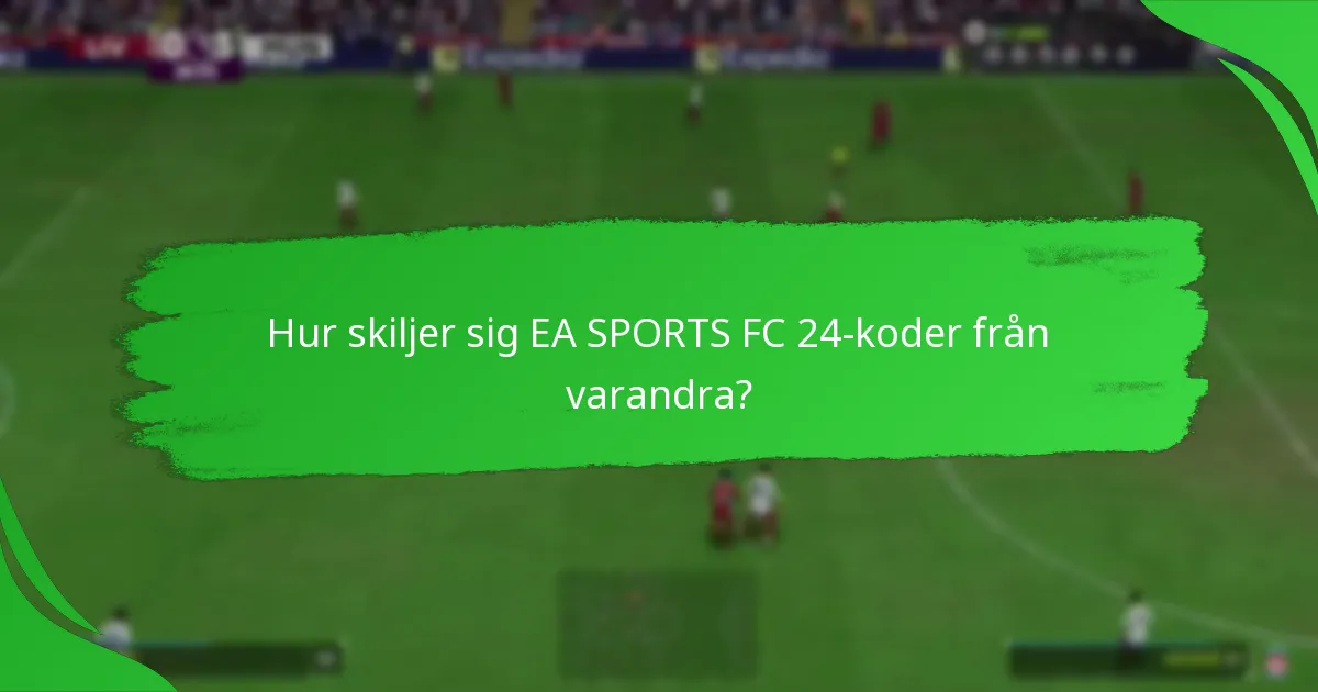 Vilka plattformar stöder EA SPORTS FC 24-koder?