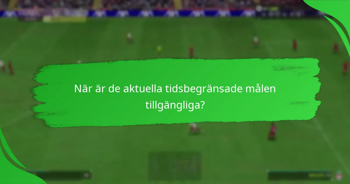 Vilka belöningar kan spelare tjäna från tidsbegränsade mål?
