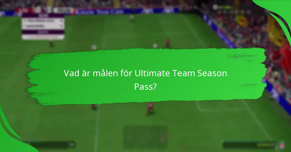 Vilka belöningar kan spelare tjäna från Ultimate Team Season Pass?