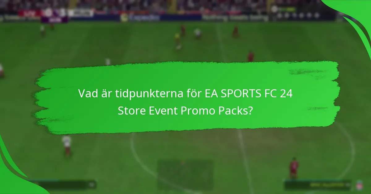 Vad är prissättningsstrukturen för EA SPORTS FC 24 Store Event Promo Packs?