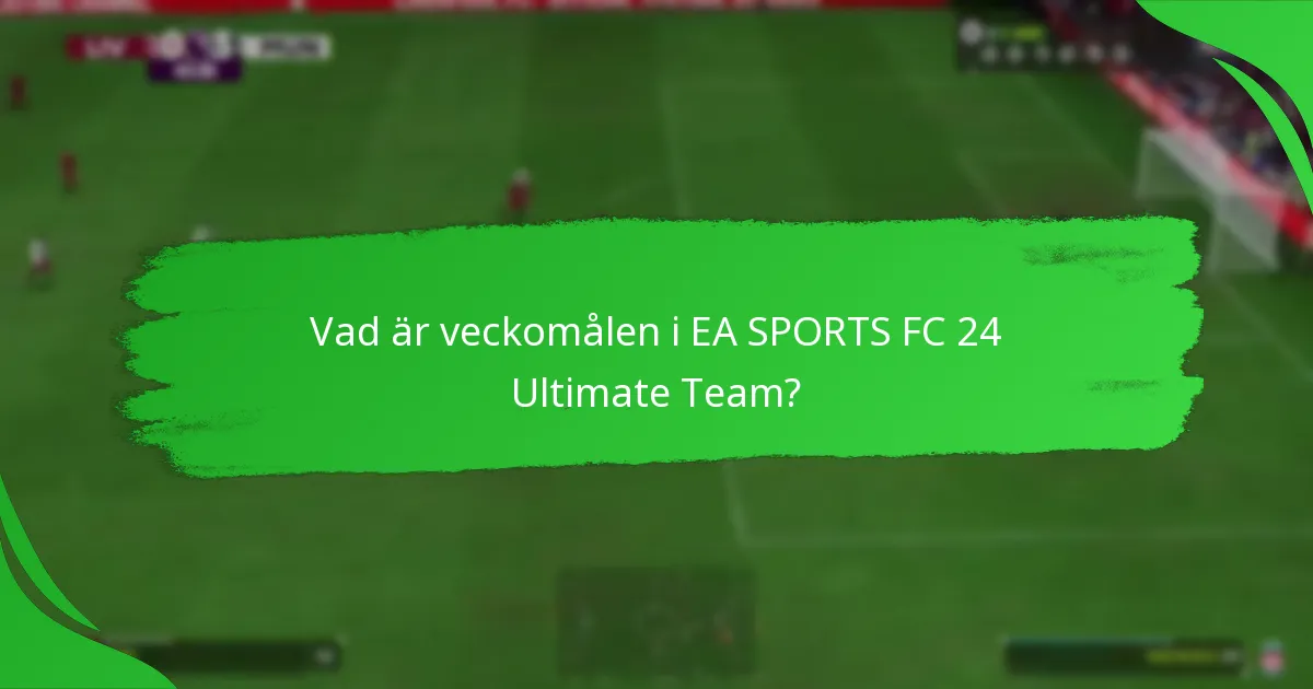 Vilka milstolpar kan uppnås genom veckomål?