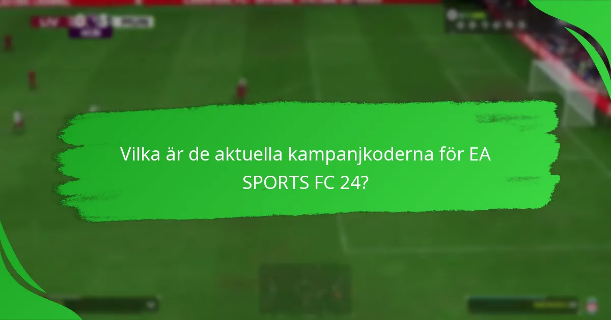 Hur jämförs kampanjer för EA SPORTS FC 24 över plattformar?