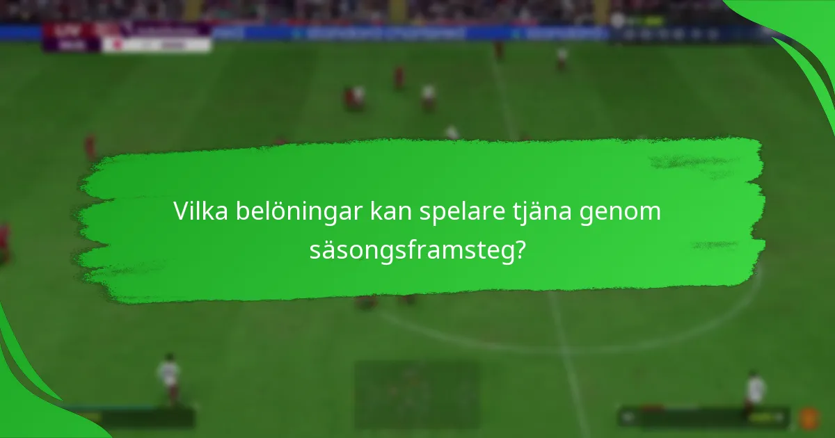 Vilka strategier förbättrar säsongsframstegseffektiviteten?